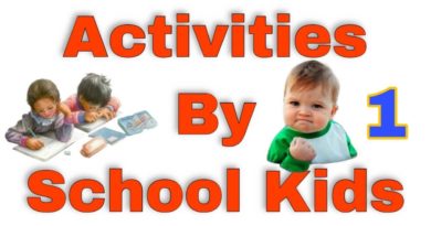 Activities By School Kids Part 1